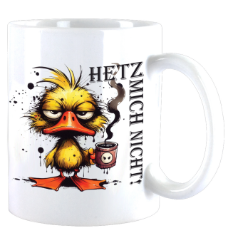 Hetz mich nicht! cute Animal Ente Ducky Design Büro Kaffee Teetasse